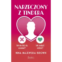 Narzeczony z Tindera. Jak nie da si oszuka?