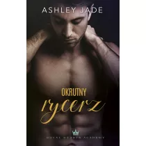 Okrutny rycerz. Royal Hearts Academy. Tom 2