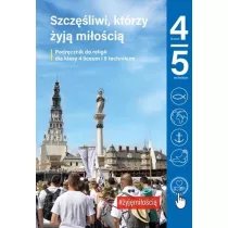 Szczliwi, ktrzy yj mioci. Podrcznik do religii dla klasy 4 liceum i 5 technikum