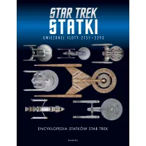 Encyklopedia statk�w Star Trek. Statki Gwiezdnej Floty 2151-2293