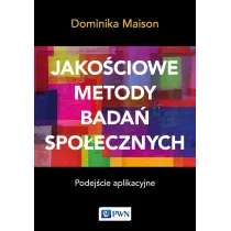 Jako�ciowe metody bada� spo�ecznych. Podej�cie aplikacyjne