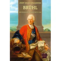 Bruhl Opowiadanie historyczne Trylogia saska t.2