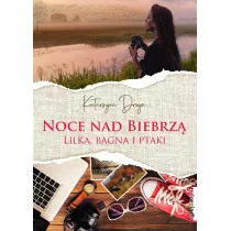 Noce nad Biebrz. Lilka, bagna i ptaki