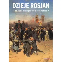 Dzieje Rosjan. Od Rusi wiking�w do Rosji Putina