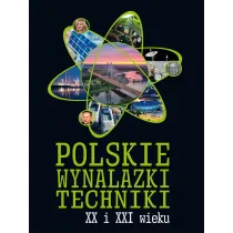 Polskie wynalazki techniki XX i XXI wieku
