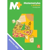 Matematyka z plusem podr�cznik dla klasy 4 szko�y podstawowej EDYCJA 2026