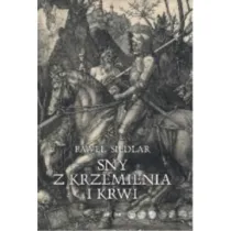 Sny z krzemienia i krwi