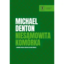 Niesamowita kom�rka. O drobince materii, kt�ra nie ma sobie r�wnych
