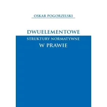 Dwuelementowe struktury normatywne w prawie