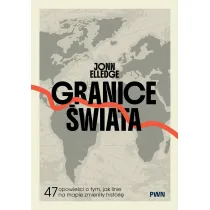 Granice �wiata. 47 opowie�ci o tym, jak linie na mapie zmieni�y histori�