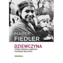 Dziewczyna, ktra pomoga Ameryce osign...