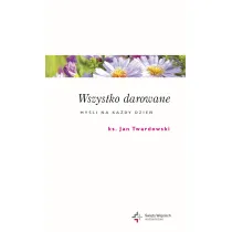Wszystko darowane my�li na ka�dy dzie�