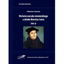 Historia narodu niemieckiego a dzie�o Marcina Lutra. Tom 3