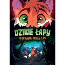 Dzikie �apy. Tom 2. Wyprawa przez las