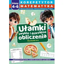 Korepetytor. Matematyka. Klasy 4-6. U�amki zwyk�e i dziesi�tne, obliczenia