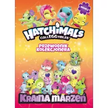 Hatchimals. Przewodnik kolekcjonera. Tom 3