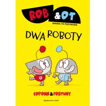 Rob & Ot. Dwa roboty. Tom 2