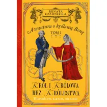 Awantura o Krlow Bon T.1 Krl i krlowa bez...