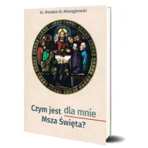Czym jest dla mnie Msza �wi�ta?