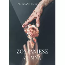 Zostaniesz ze mn