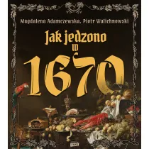 Jak jedzono w 1670 roku