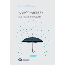 Wyb�r wierszy by� mo�e nie ostatni
