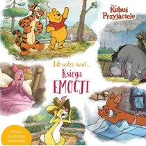 Jak widz� �wiat… Ksi�ga emocji. Disney Kubu� i Przyjaciele