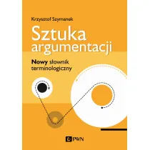 Sztuka argumentacji. Nowy s�ownik terminologiczny