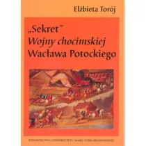 "Sekret" Wojny chocimskiej Wac�awa Potockiego
