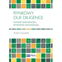 Rynkowy Due Diligence. Pomiar odporno�ci rynkowej organizacji
