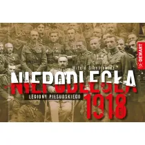 Niepodleg�a 1918. Legiony Pi�sudskiego