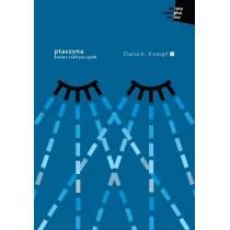 Ptaszyna. Koniec czyli pocz�tek