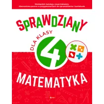 Sprawdziany dla klasy 4. Matematyka