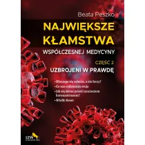 Najwi�ksze k�amstwa wsp�czesnej medycyny. Tom 2