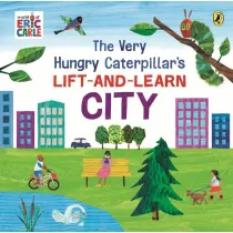 The Very Hungry Caterpillar`s Lift-and-Learn: City