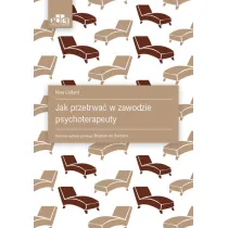 Jak przetrwa� w zawodzie psychoterapeuty