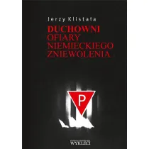Duchowni. Ofiary niemieckiego zniewolenia