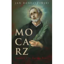 Mocarz. Opowie�� o �w. Andrzeju Boboli