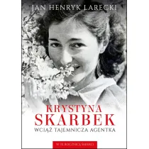 Krystyna Skarbek. Wci�� tajemnicza agentka