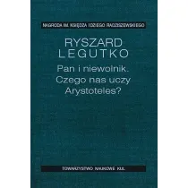 Pan i niewolnik Czego uczy nas Arystoteles