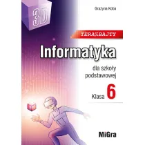 Teraz bajty 3D. Informatyka dla szko�y podstawowej. Klasa 6