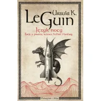 J�zyk nocy. Eseje o pisaniu, science fiction i fantasy