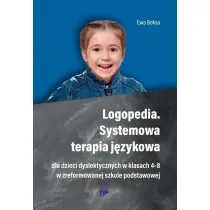 Logopedia. Systemowa terapia j�zykowa dla dzieci dyslektycznych w klasach 4-8 w zreformowanej szkole podstawowej