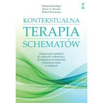 Kontekstualna terapia schemat�w. Integracyjne podej�cie do zaburze� osobowo�ci, dysregulacji emocjon