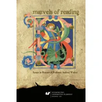 Marvels of Reading. Essays in Honour of Professor Andrzej Wicher