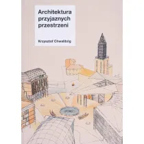 Architektura przyjaznych przestrzeni