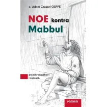 Noe kontra Mabbul. Przeciw upadkowi i zepsuciu