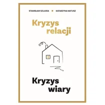 Kryzys relacji. Kryzys wiary