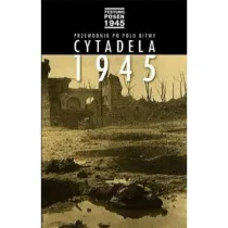 Cytadela 1945. Przewodnik po polu bitwy