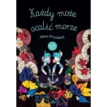 Ka�dy mo�e ocali� morze